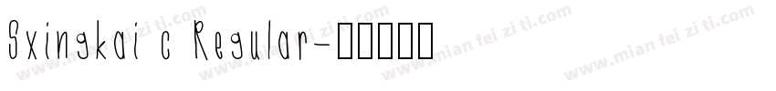 Sxingkai c Regular字体转换